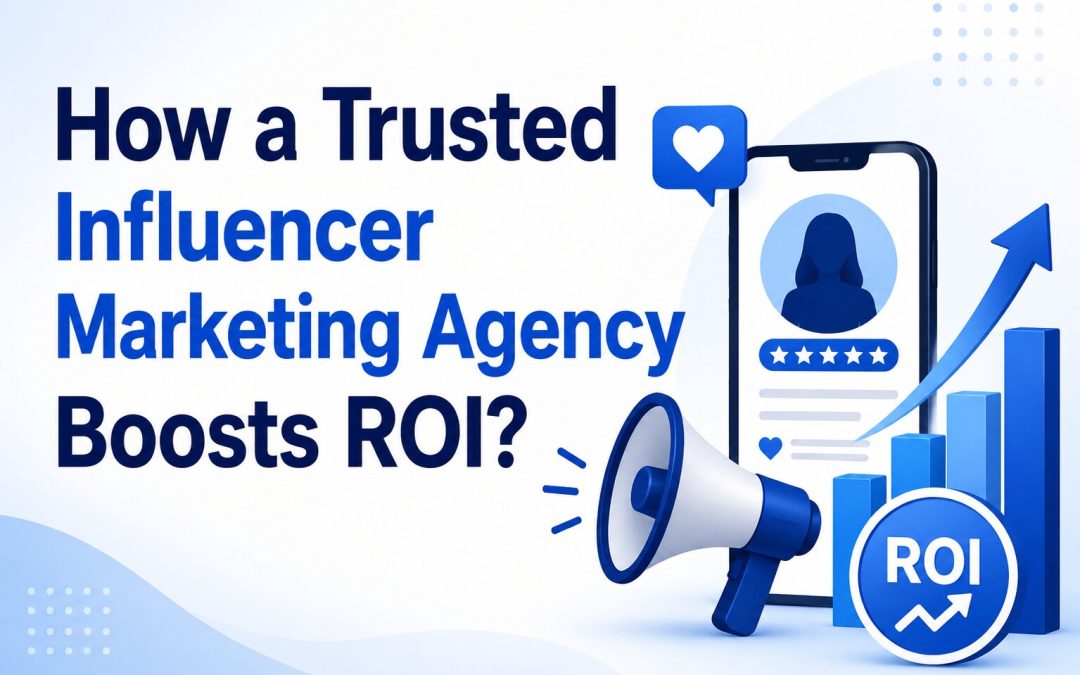 Why Does Hiring an Influencer Marketing Agency in Singapore That Brands Trust Drive Better ROI?